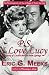 PS I Love Lucy: The Story of Lucille Ball in Palm Springs: Facts & Legends of the Village of Palm Springs
