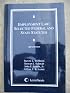 Employment Law: Selected Federal And State Statutes 2007 Edition