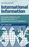 International Information: Documents, Publications, and Electronic Information of International Governmental Organizations