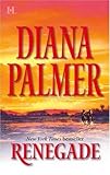 Renegade (Palmer, Diana)
