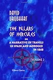 The Pillars of Hercules; or, a Narrative of Travels in Spain and Morocco in 1848: Volume 2