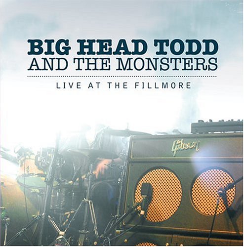 BIG HEAD TODD & THE MONSTERS - Live At The Fillmore - Zortam Music