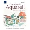 Das schnelle Aquarell skizzieren und malen: Urlaubsgr��e-Gl�ckw�nsche-Geschenke