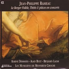 Jean-Philippe Rameau: Le Berger Fid�le, Th�tis & pi�ces en concerts