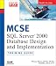 MCAD/MCSD/MCSE Training Guide (70-229): SQL Server 2000 Database Design and Implementation