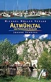 Altm&uuml;hltal und Fr&auml;nkisches Seenland - Mit 6 Wanderungen und 6 Radeltouren - Johann Schrenk