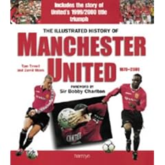 The Illustrated History of Manchester United, 1878-2000