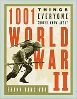 1001 Things Everyone Should Know About WWII