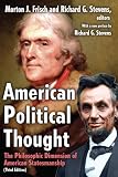 American political thought : the philosophic dimension of American statesmanship