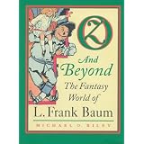 Oz and Beyond: The Fantasy World of L. Frank Baum