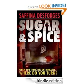 Sugar & Spice: The Ground-Breaking Debut Crime Thriller
