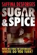 Sugar & Spice: The Ground-Breaking Debut Crime Thriller