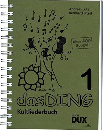Das Ding Kultliederbuch im Ringeinband mit Grifftabelle für Gitarre (264 Griffe) - mit über 400 Songs u.a. von Madonna, Bob Marley, ABBA, Queen, Elton John u.v.a. (Das Ding) (Noten/Sheetmusic) by Edition DUX