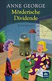 M&ouml;rderische Dividende - Anne George