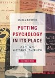 Putting Psychology in Its Place
 A Critical Historical Overview,
Graham Richards