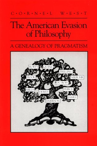 The American Evasion of Philosophy: A Genealogy of Pragmatism (Wisconsin Project on American Writers) under Pragmatism in The Books Store