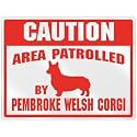 New " Caution : Area Patrolled By Pembroke Welsh Corgi " Parking Sign Dog