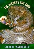 The Birders Bug Book