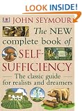 The New Complete Book of Self-Sufficiency: The classic guide for realists and dreamers