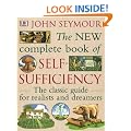 The New Complete Book of Self-Sufficiency: The classic guide for realists and dreamers