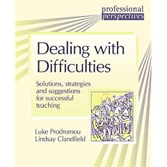 Dealing with Difficulties: Solutions, Strategies and Suggestions for Successful Teaching (Professional Perspectives)