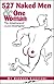 527 Naked Men and One Woman: The Adventures of a Love Investigator