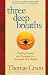 Three Deep Breaths: Finding Power and Purpose in a Stressed-Out World