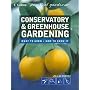 Conservatory and Greenhouse Gardening (Collins Practical Gardener)