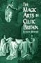 The Magic Arts in Celtic Britain