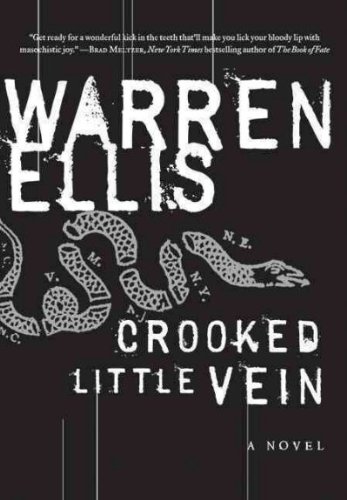Crooked Little Vein[ CROOKED LITTLE VEIN ] by Ellis, Warren (Author) Jul-22-08[ Paperback ]