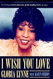 I Wish You Love: A Riveting Memoir From One of the Leading Ladies of Jazz