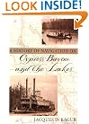 A History of Navigation on Cypress Bayou and the Lakes