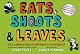 Eats, Shoots & Leaves