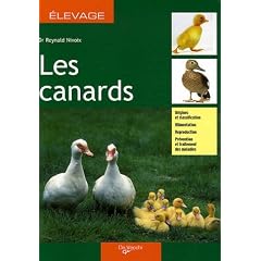 Les canards : Origines et classification ; Alimentation, reproduction ; Pr�vention et traitement des maladies