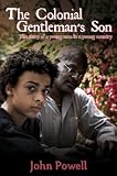 The colonial gentleman's son : the story of a young man in a young country