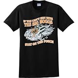 Mens T-Shirt : IF YOU CAN'T RUN WITH THE BIG HOGGS STAY ON THE PORCH