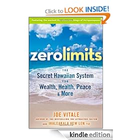 Zero Limits: The Secret Hawaiian System for Wealth, Health, Peace, and More