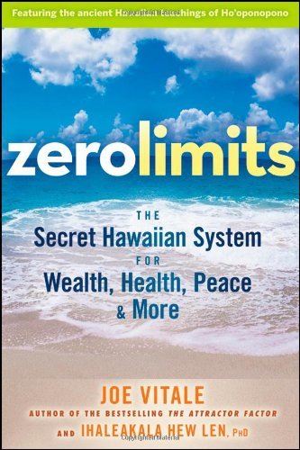Zero Limits: The Secret Hawaiian System for Wealth, Health, Peace, and More Book Image