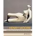 Henry Moore: From the Inside Out; Plasters, Carvings, Drawings