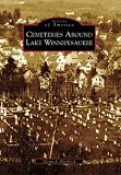 Cemeteries Around Lake Winnipesaukee (NH) (Images of America)