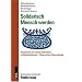 Solidarisch Mensch werden