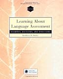 Learning About Language Assessment: Dilemmas, Decisions, and Directions
