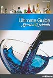 ULTIMATE GUIDE TO SPIRITS & COCKTAILS / Bar Book