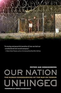 Our Nation Unhinged: The Human Consequences of the War on Terror