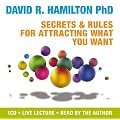 Secrets and Rules for Attracting What You Want: Live Lecture and Meditations