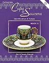 Collectible Cups and Saucers: Bk. 2: Identification and Value Guide (Collectible Cups & Saucers Book)