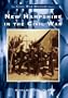 NEW HAMPSHIRE IN THE CIVIL WAR (NH) (Civil War Series) (Civil War History)