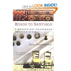 Roads to Santiago: A Modern Day Pilgrimage through Spain