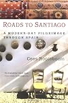Roads to Santiago: A Modern-Day Pilgrimage Through Spain