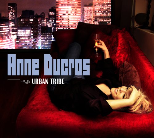 Anne Ducros - Urban Tribe - Zortam Music